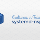 Fedora 中的容器技术：systemd-nspawn