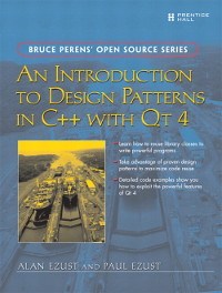 Introduction to Design Patterns in C++ with Qt 4, An