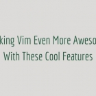 用一些超酷的功能使 Vim 变得更强大