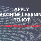 如何使用 Android Things 和 TensorFlow 在物联网上应用机器学习