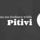 在 Fedora 上使用 Pitivi 编辑视频