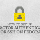 在 Fedora 上为 SSH 设置双因子验证