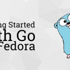 在 Fedora 上开启 Go 语言之旅