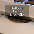 网络启动一个 Fedora Live CD