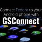 使用 GSConnect 将 Android 手机连接到 Fedora 系统