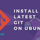如何在 Ubuntu 上安装最新版本的 Git