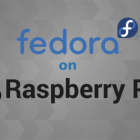 在树莓派 3 上安装 Fedora