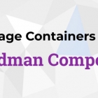 用 Podman Compose 管理容器