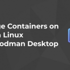 使用 Podman Desktop 在 Fedora Linux 上管理容器