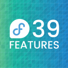 Fedora 39 新特性抢先看